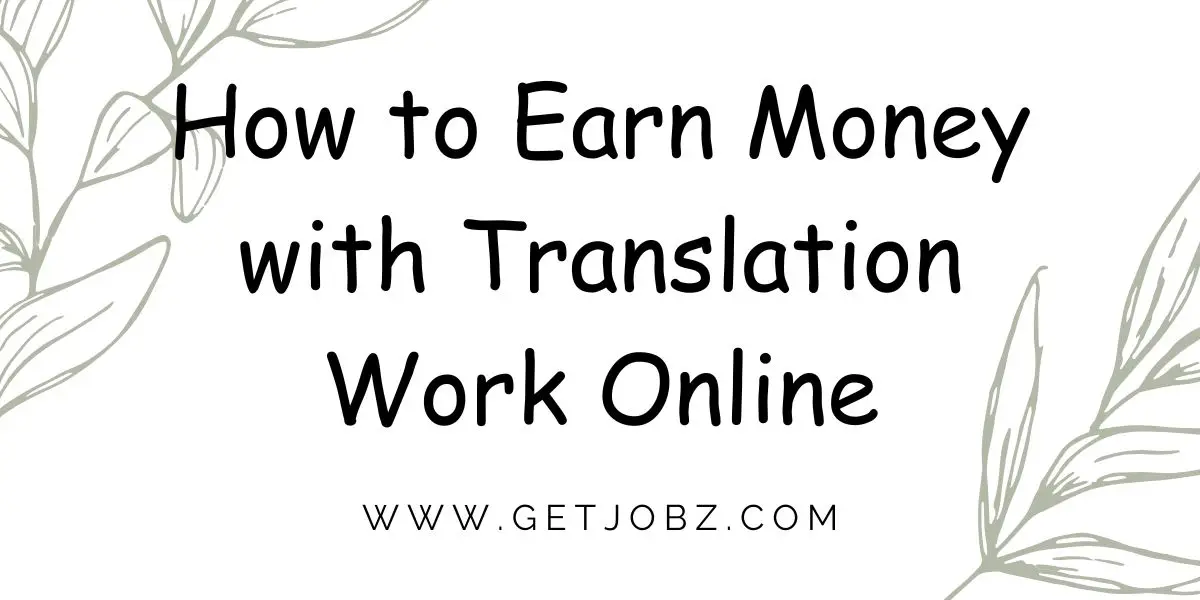 How to Earn Money with Translation Work Online