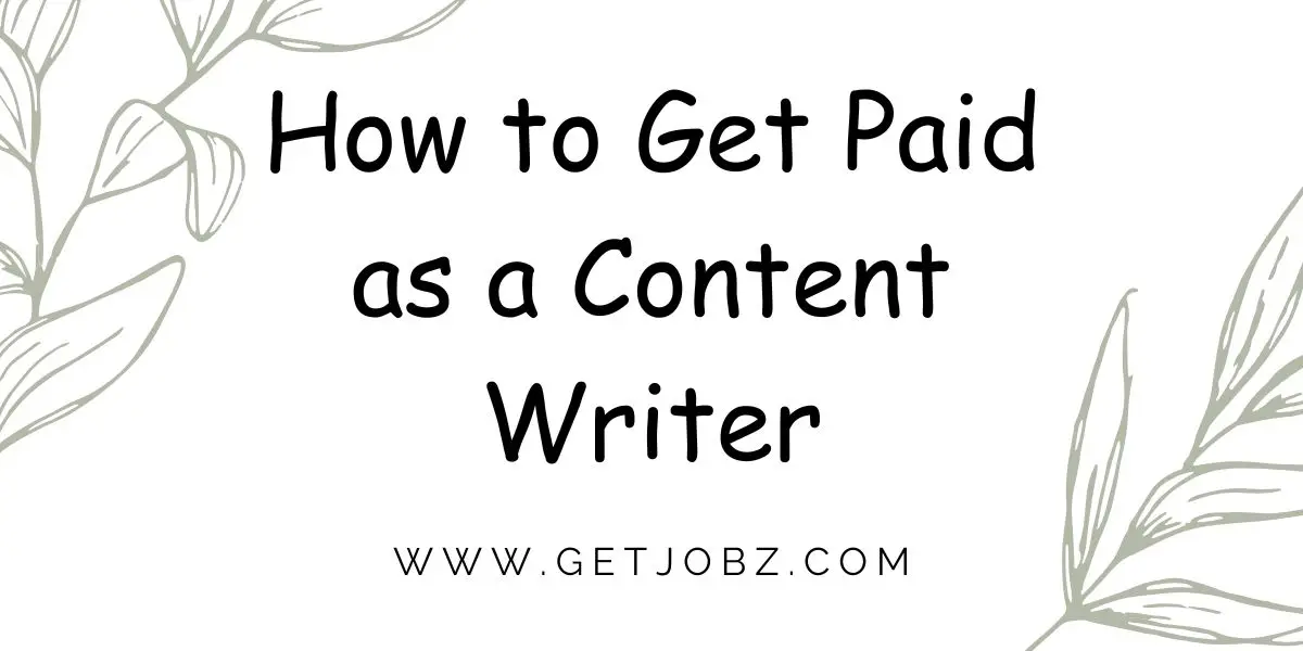 How to Get Paid as a Content Writer