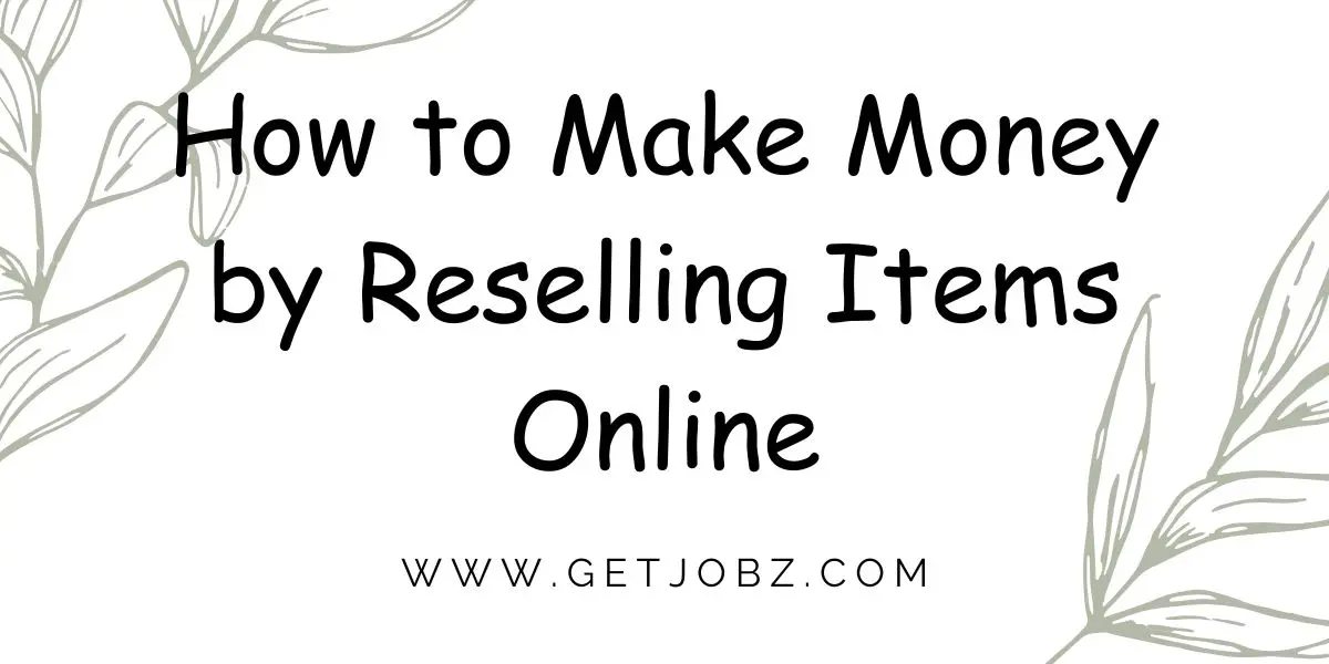 How to Make Money by Reselling Items Online