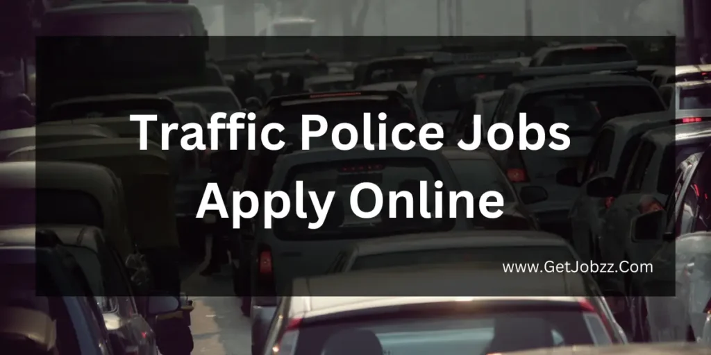 Traffic Police Jobs