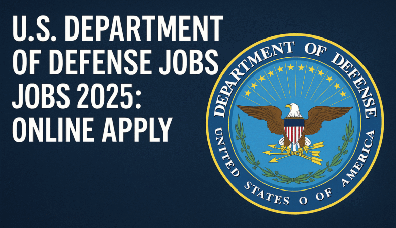 US Department of Defense Jobs 2025: How to Apply Online (Without Losing Your Mind)